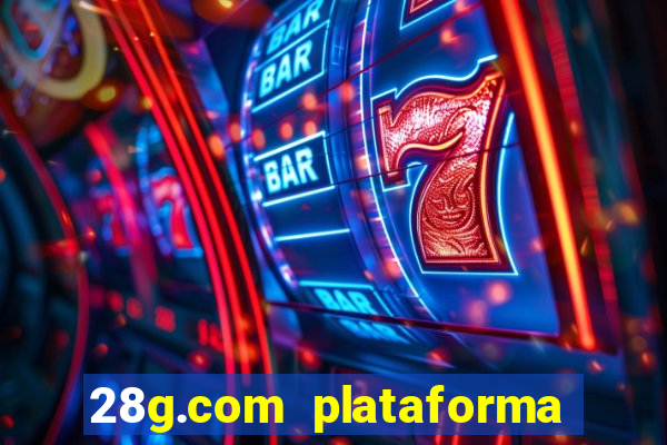 28g.com plataforma de jogos